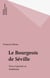Le Bourgeois de Séville - Terre et parenté en Andalousie