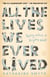 All the Lives We Ever Lived - Seeking Solace in Virginia Woolf