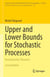 Upper and Lower Bounds for Stochastic Processes - Decomposition Theorems
