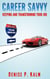 Career Savvy - Keeping & Transforming Your Job - The Savvy Life, #1