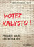 Votez Kalysto ! - Premier jour : les Révoltés
