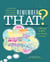 Remember That? - A Year-by-Year Chronicle of Fun Facts, Headlines, & Your Memories