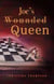 Joe's Wounded Queen - In the Name of Family, #4