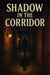 Shadow  in the corridor