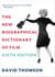 The New Biographical Dictionary of Film - Sixth Edition