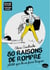 80 raisons de rompre