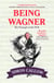 Being Wagner - The Triumph of the Will