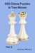 500 Chess Puzzles in Two Moves, Part 2 - How to Choose a Chess Move