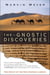 The Gnostic Discoveries - The Impact of the Nag Hammadi Library
