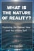 What is the nature of Reality? Exploring the Eternal Now and the Infinite Self
