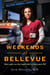 Weekends at Bellevue - Nine Years on the Night Shift at the Psych ER