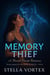 Memory Thief : A Neural Hearts Romance - Neural Hearts: A Digital Love Story, #1
