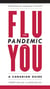The Flu Pandemic and You - A Canadian Guide