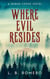 Where Evil Resides - Robur Copse, #1