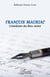 François Mauriac - L'intimiste du Bloc-notes
