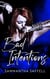 Bad Intentions - The Hellborn Series, #4