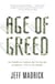 Age of Greed - The Triumph of Finance and the Decline of America, 1970 to the Present