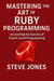 Mastering the Art of Ruby Programming: Unraveling the Secrets of Expert-Level Programming