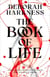 The Book of Life - The third entrancing novel in the bewitching All Souls series
