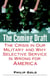The Coming Draft - The Crisis in Our Military and Why Selective Service Is Wrong for America