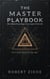 The Master Playbook - How Hidden Power Shapes Every Aspect of Your Life