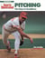 Pitching - The Keys to Excellence