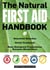 The Natural First Aid Handbook - Household Remedies, Herbal Treatments, and Basic Emergency Preparedness Everyone Should Know