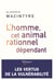 L'homme, cet animal rationnel - Les vertus de la vulnérabilité