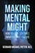 Making Mental Might: How to Look Ten Times Smarter Than You Are