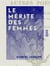 Le Mérite des femmes - Et autres poésies