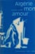 Algérie mon amour : Constantine (1920-1962)