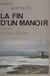 La Fin d'un manoir