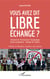 Vous avez dit libre échange ? - L'Accord de "Partenariat" économique Union européenne - Afrique de l'Ouest