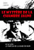 Le mystère de la chambre jaune (et sa suite : Le parfum de la dame en noir) [édition intégrale revue et mise à jour] - édition intégrale