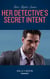 Her Detective's Secret Intent
