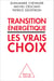 Transition énergétique : les vrais choix