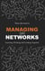 Managing (in) Networks - Learning, Working and Leading Together