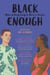 Black Enough - Stories of Being Young & Black in America