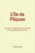 L’île de Pâques - Et autres fragments du Journal d’un aspirant de marine