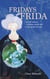 Fridays for Frida - An old woman, a broken world and a new spark of hope