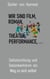 Wir sind Film, Roman, Theater, Performance . . . - Selbstsichtung und Gedankenhören als Weg zu sich