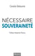 Nécessaire souveraineté - Préface Natacha Polony