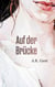 Auf der Brücke