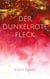 Der dunkelrote Fleck - Eine Mordsgeschichte