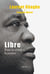 Libre. Pour la vérité et la justice