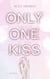 ONLY ONE KISS - believe in love