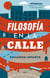 Filosofía en la calle - #FiloRetos para la vida cotidiana