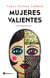 Mujeres valientes - Prólogo de Rosa María Calaf