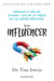 Sé un influencer - Aprende a influir, atraer y sacar lo mejor de las demás personas