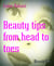 Beauty tips from head to toes